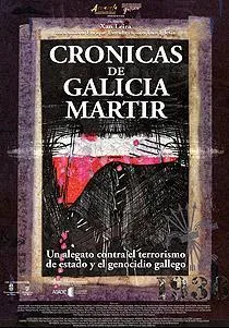 Cartel do documental «Crónicas da Galiza Mártir», de Xan Leira