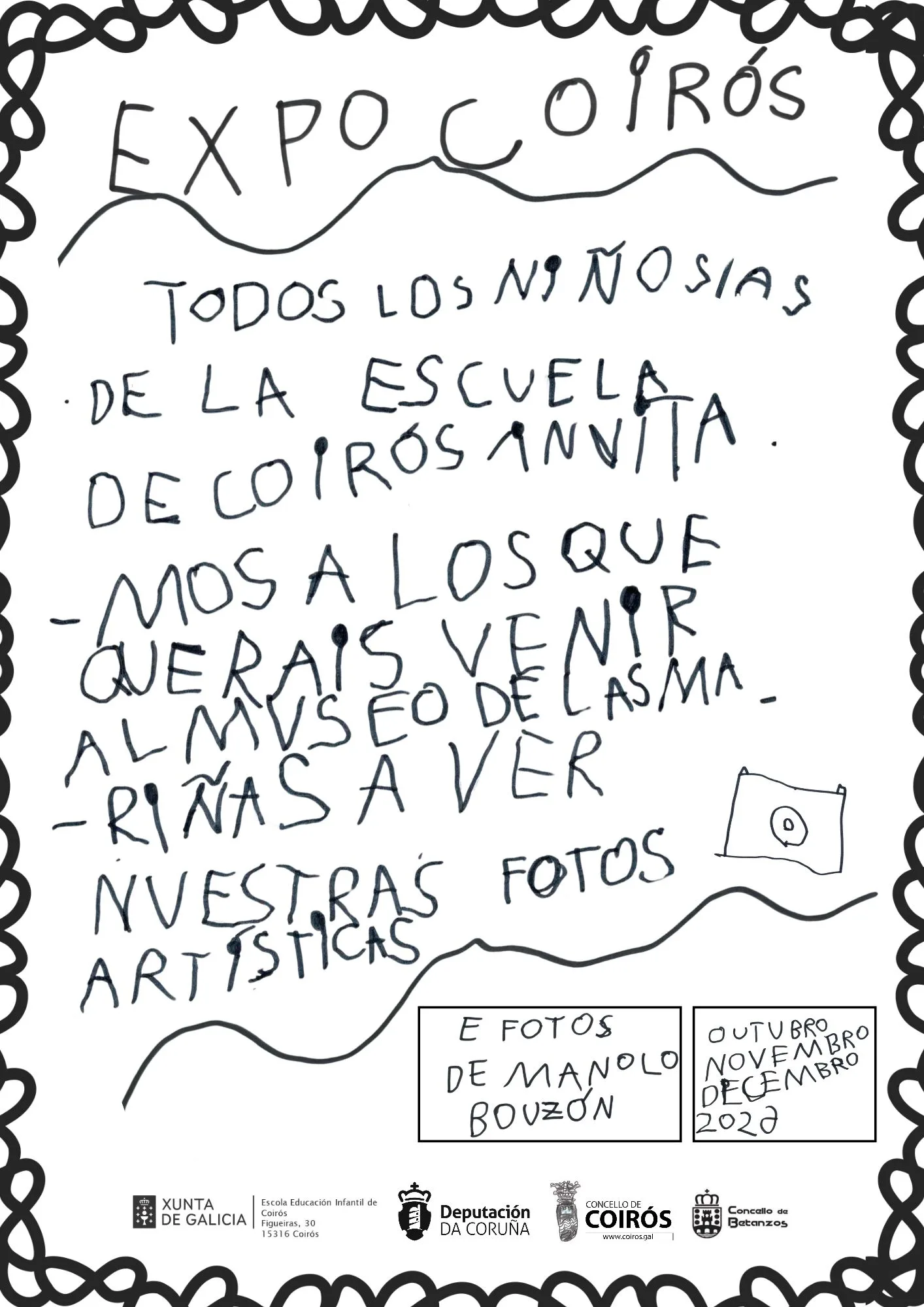 Cartaz de EXPO COIRÓS escrito a man: os nenos e nenas da escola de Coirós invitan a ver as súas fotos artísticas no Museo das Mariñas, e fotos de Manolo Bouzón, en outubro, novembro e decembro.